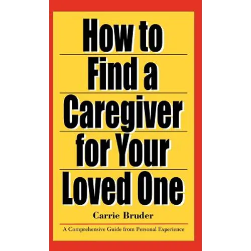 How to Find a Caregiver for Your Loved One