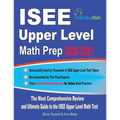 ISEE Upper Level Math Prep 2020-2021: The Most Comprehensive Review and Ultimate Guide to the ISEE Upper Level Math Test