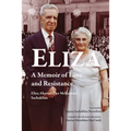 Eliza: A Memoir of Love and Resistance
