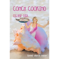 Conch Cooking: Island Girl Recipes
