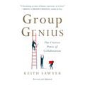 Group Genius: The Creative Power of Collaboration