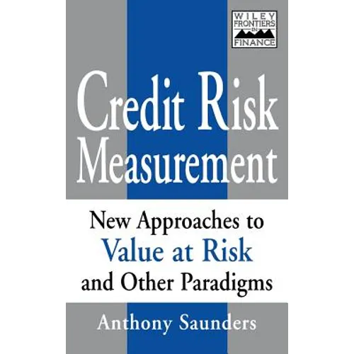 Credit Risk Measurement: New Approaches to Value- At-Risk and Other Paradigms