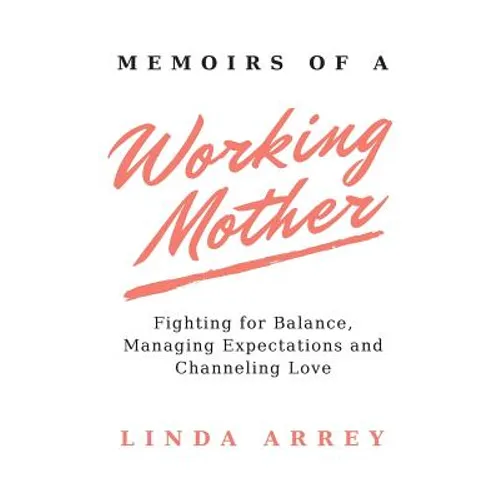 Memoirs of A Working Mother