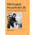 Old English Household Life