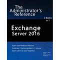Exchange Server 2016: The Administrator's Reference