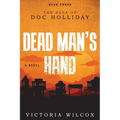 Dead Man's Hand: The Saga of Doc Holliday