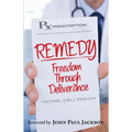 Remedy: Freedom Through Deliverance