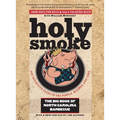Holy Smoke: The Big Book of North Carolina Barbecue