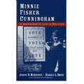 Minnie Fisher Cunningham: A Suffragist's Life in Politics