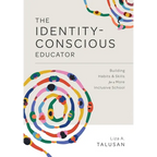 Identity-Conscious Educator: Building Habits and Skills for a More Inclusive School