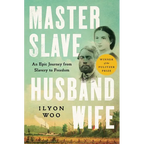 Master Slave Husband Wife: An Epic Journey from Slavery to Freedom