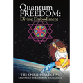 Quantum Freedom: Divine Embodiment: Divine Embodiment