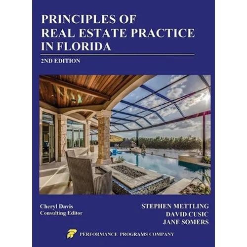 Principles of Real Estate Practice in Florida: 2nd Edition