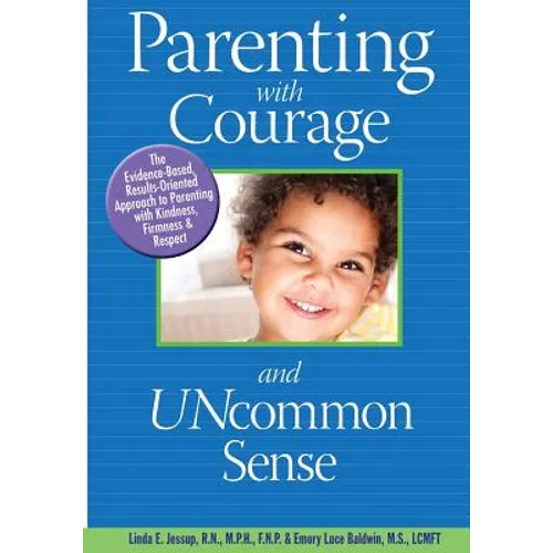 Parenting With Courage and Uncommon Sense
