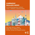 日本語now! Nihongo Now!: Performing Japanese Culture - Level 1 Volume 2 Activity Book