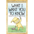 What I Want You to Know: Messages of Hope & Joy from Your Baby