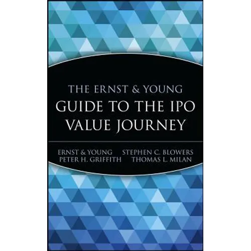 The Ernst & Young Guide to the IPO Value Journey