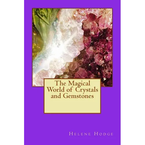 The Magical World of Crystals and Gemstones