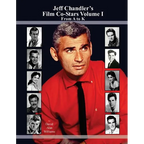 Jeff Chandler's Film Co-Stars Volume I From A to K