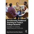 Transforming Traditional Teaching for Today's College Students: Strategies for Cultivating Relationships and Community