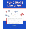 PUNCTUATE Like a Pro!: Student Resource and Writing Workbook