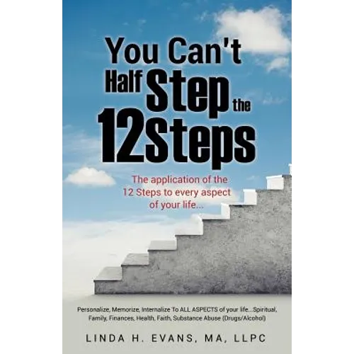 You Can't Half Step the 12 Steps