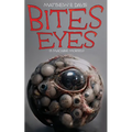 Bites Eyes: 13 Macabre Morsels