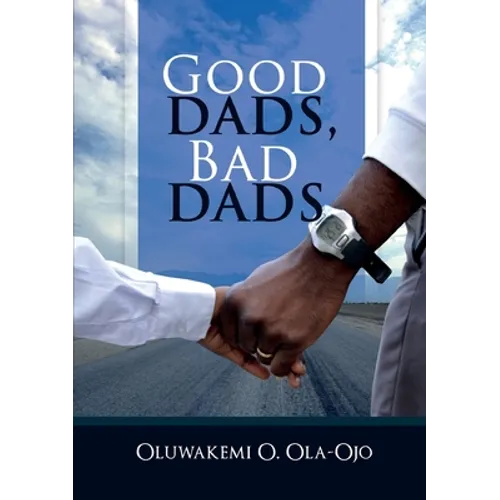 Good Dads, Bad Dads