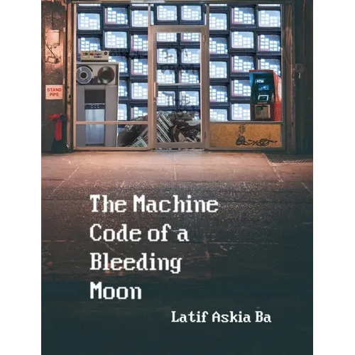 The Machine Code of the Bleeding Moon