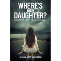 Where's Your Daughter?: Scenes from the Life of a Teenage Model