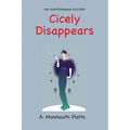 The Wintringham Mystery: Cicely Disappears