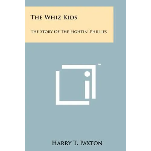 The Whiz Kids: The Story Of The Fightin' Phillies