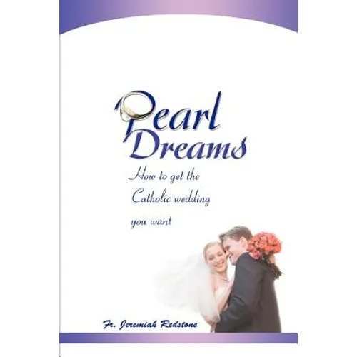 Pearl Dreams: How to get the Catholic wedding you want