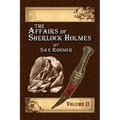 The Affairs of Sherlock Holmes By Sax Rohmer - Volume 2