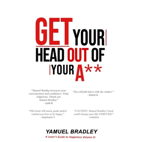 Get Your Head Out of Your Ass