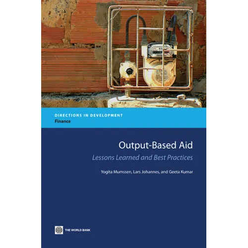 Output-Based Aid: Lessons Learned and Best Practices
