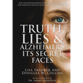 Truth, Lies & Alzheimer's: Its Secret Faces