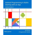 Android Programming in Kotlin: Starting With An App