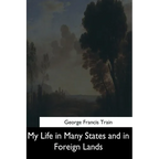 My Life in Many States and in Foreign Lands - Paperback