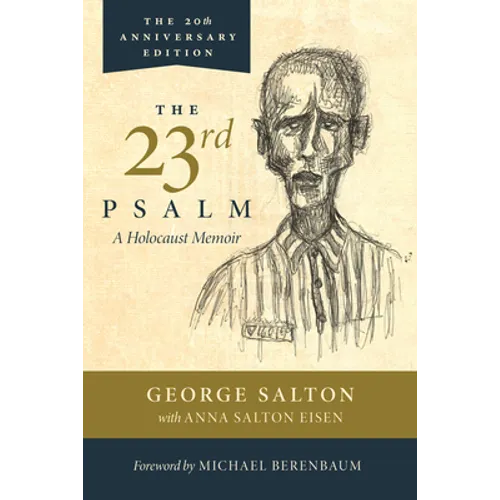The 23rd Psalm, a Holocaust Memoir