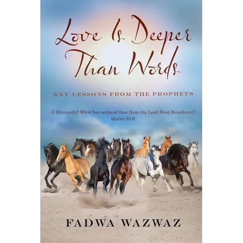 Love Is Deeper Than Words: Key Lessons From The Prophets