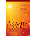 How to Read the Akashic Records: Accessing the Archive of the Soul and Its Journey