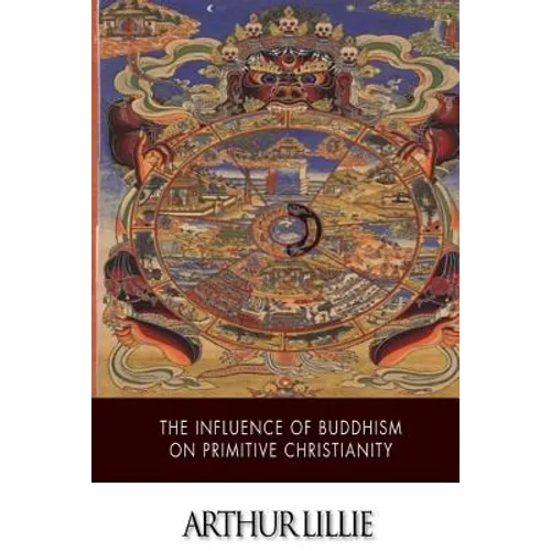 The Influence of Buddhism on Primitive Christianity