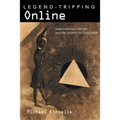 Legend-Tripping Online: Supernatural Folklore and the Search for Ong S Hat
