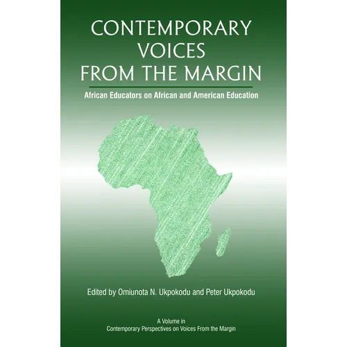 Contemporary Voices from the Margin: African Educators on African and American Education