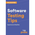 Software Testing Tips: Experiences & Realities