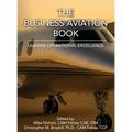 The Business Aviation Book: Leading Operational Excellence