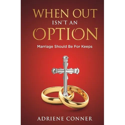 When Out Isn't an Option Marriage Should Be for Keeps