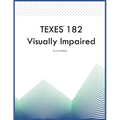 TEXES 182 Visually Impaired