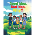 Good Idea, Bad Idea, Why?